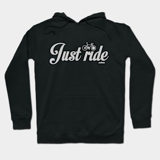Just Ride Hoodie